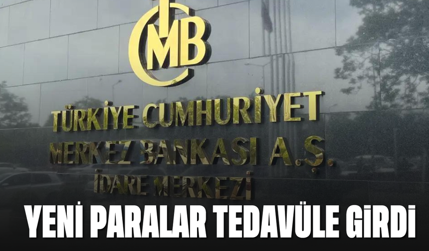 Merkez Bankası duyurdu: Yeni paralar tedavüle girdi