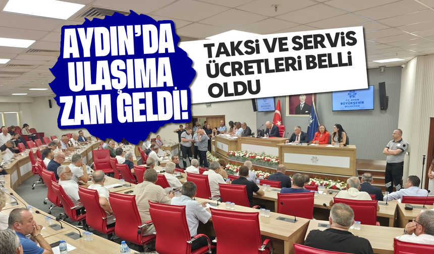 Aydın'da ulaşıma zam geldi: Taksi ve servis ücretleri belli oldu