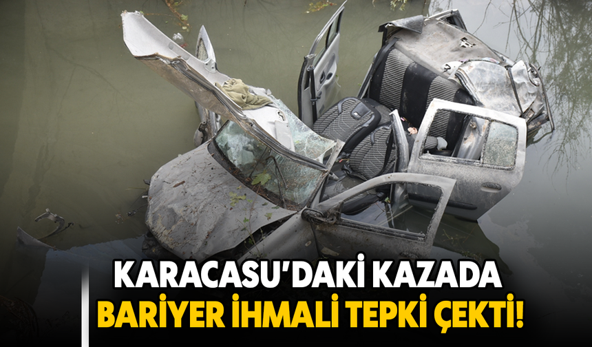 Karacasu’daki kazada bariyer ihmali tepki çekti!