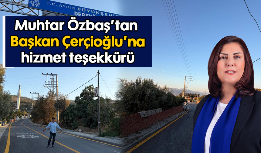Muhtar Özbaş’tan Başkan Çerçioğlu’na hizmet teşekkürü