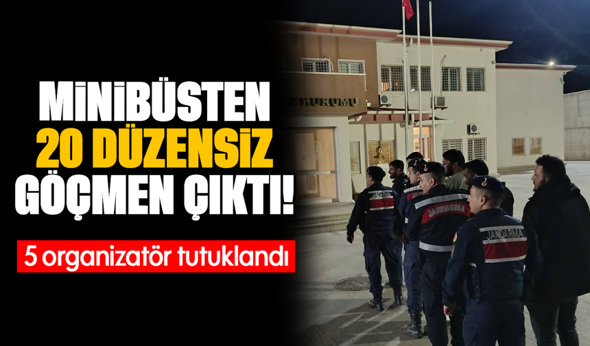 Minibüsten 20 düzensiz göçmen çıktı! 5 organizatör tutuklandı