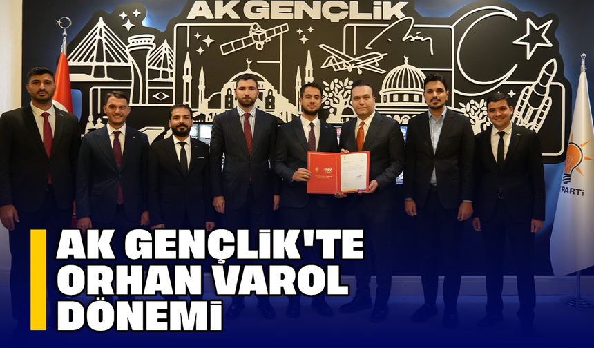 AK Gençlik'te Orhan Varol dönemi