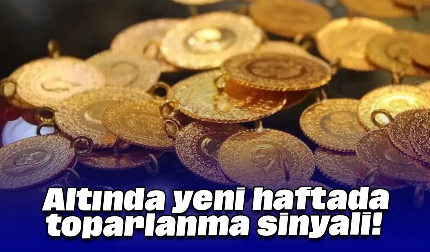 Altında yeni haftada toparlanma sinyali!
