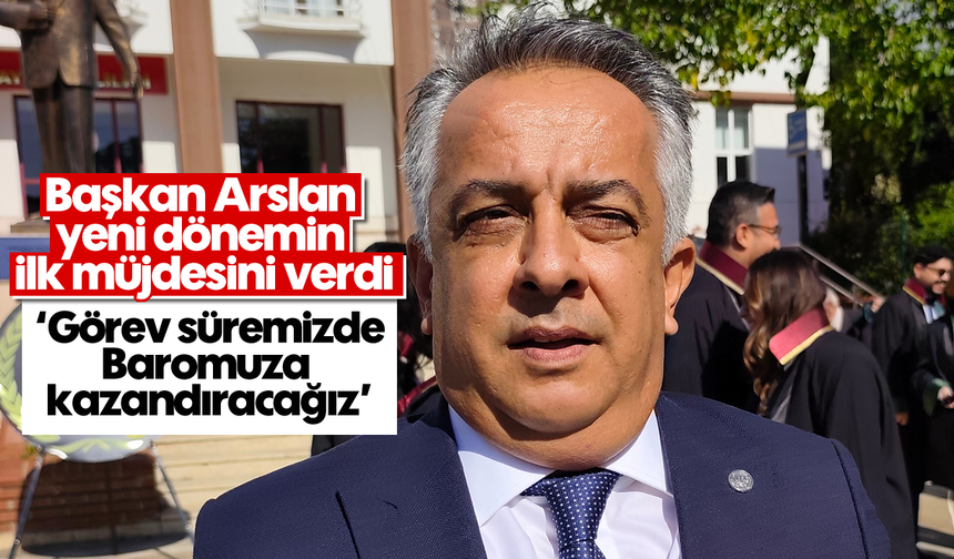 Başkan Arslan, yeni dönemin ilk müjdesini verdi