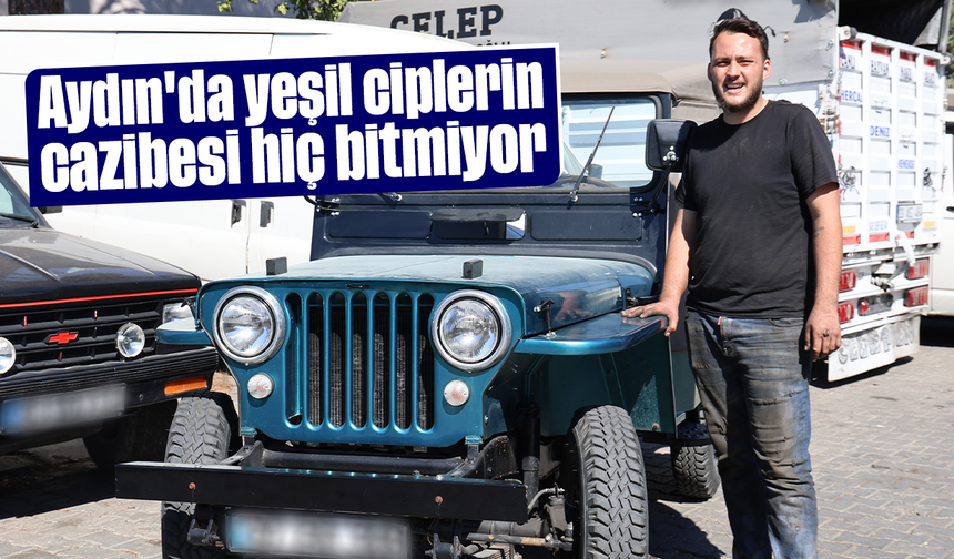 Aydın'da yeşil ciplerin cazibesi hiç bitmiyor