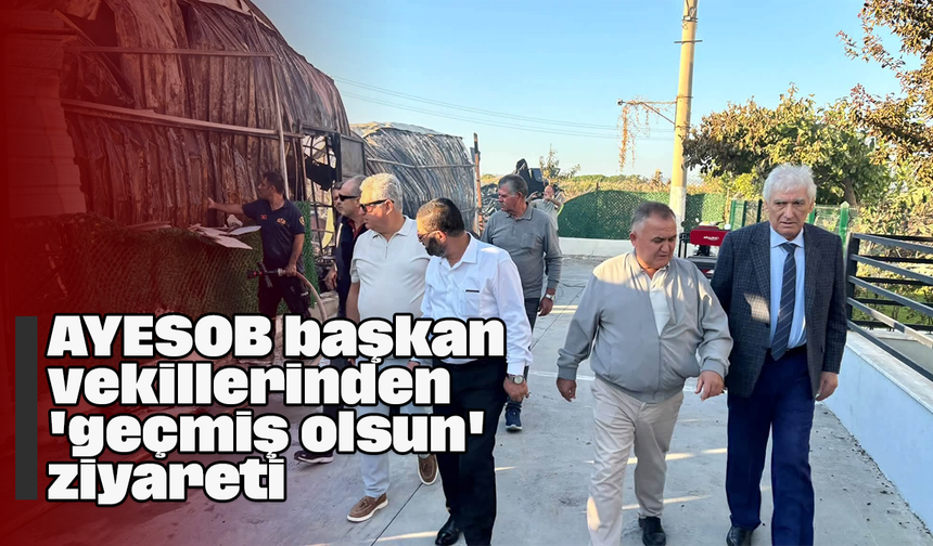 AYESOB başkan vekillerinden 'geçmiş olsun' ziyareti