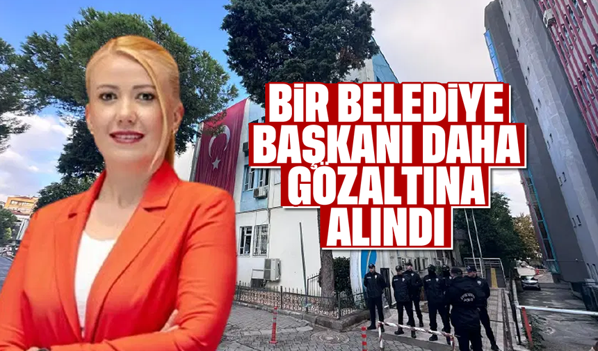 Bir belediye başkanı daha gözaltına alındı