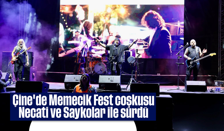 Çine'de Memecik Fest coşkusu Necati ve Saykolar ile sürdü