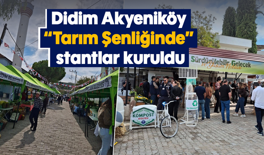 Didim Akyeniköy “Tarım Şenliğinde” stantlar kuruldu