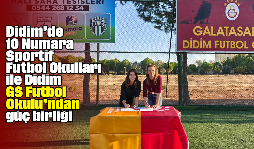 Didim’de 10 Numara Sportif Futbol Okulları ile Didim GS Futbol Okulu’ndan güç birliği