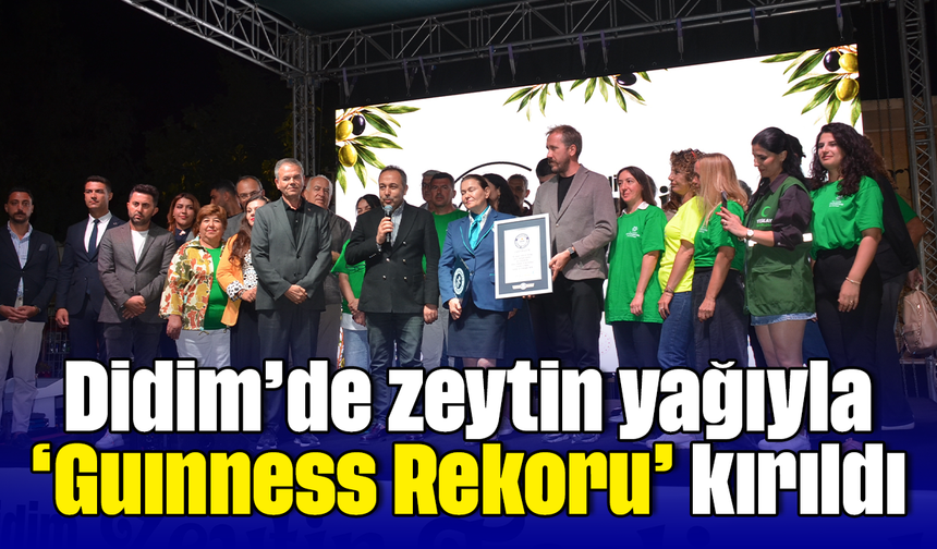 Didim’de zeytin yağıyla “Guınness Rekoru” kırıldı