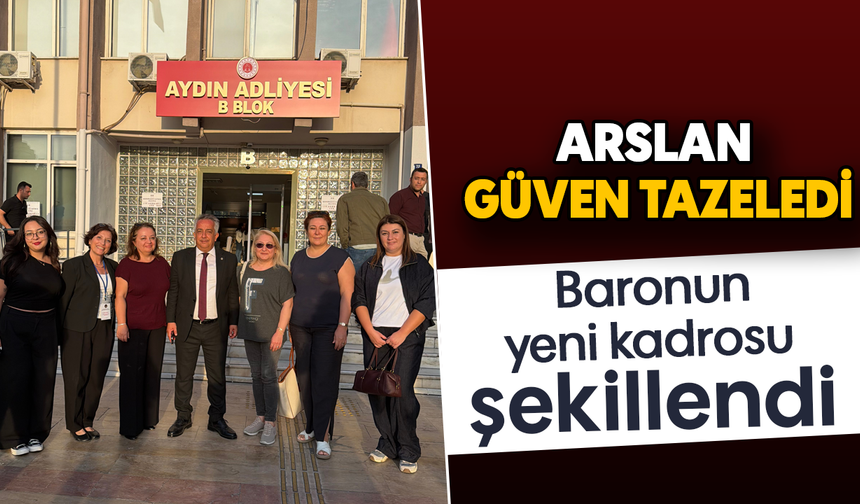 Arslan güven tazeledi, baronun yeni kadrosu şekillendi