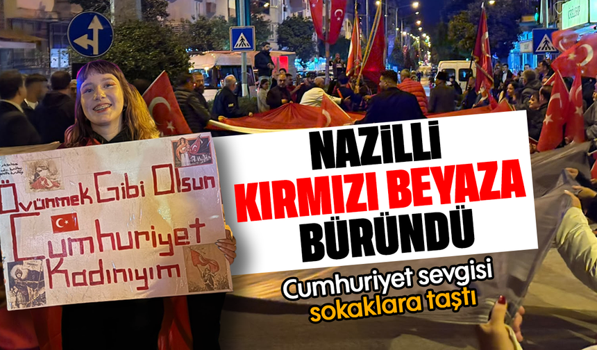 Nazilli kırmızı beyaza büründü: Cumhuriyet sevgisi sokaklara taştı
