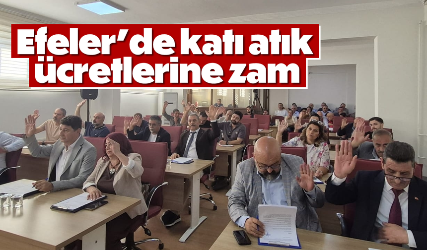 Efeler'de katı atık ücretlerine zam