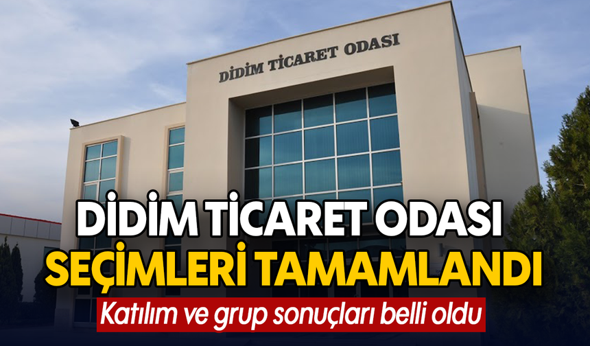 Didim Ticaret Odası seçimleri tamamlandı: Katılım ve grup sonuçları belli oldu