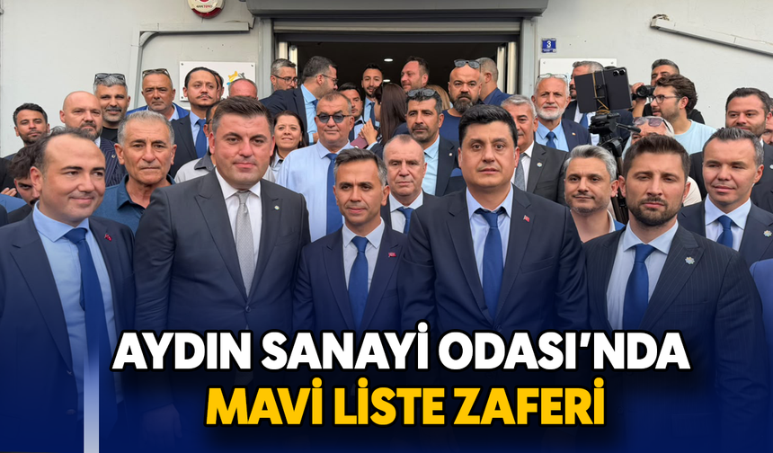 Aydın Sanayi Odası’nda mavi liste zaferi
