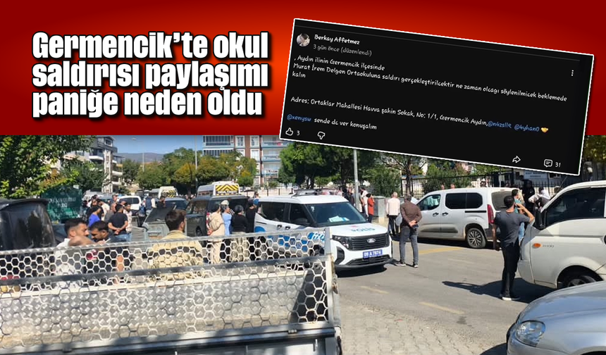Germencik’te okul saldırısı paylaşımı paniğe neden oldu
