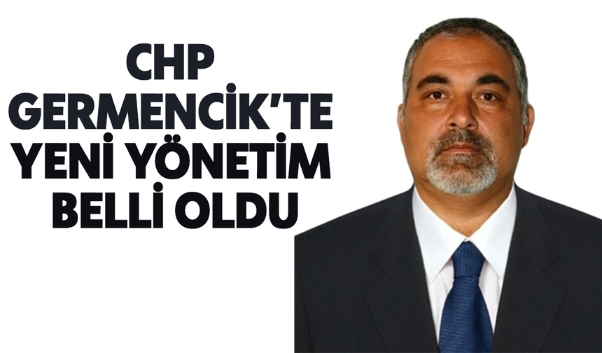 CHP Germencik'te yeni yönetim belli oldu
