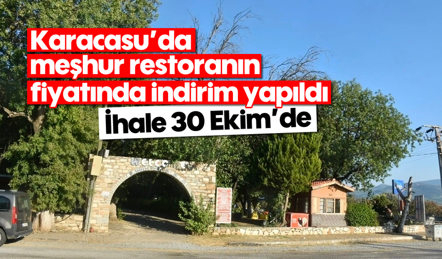 Karacasu'da meşhur restoranın fiyatında indirim yapıldı: İhale 30 Ekim'de