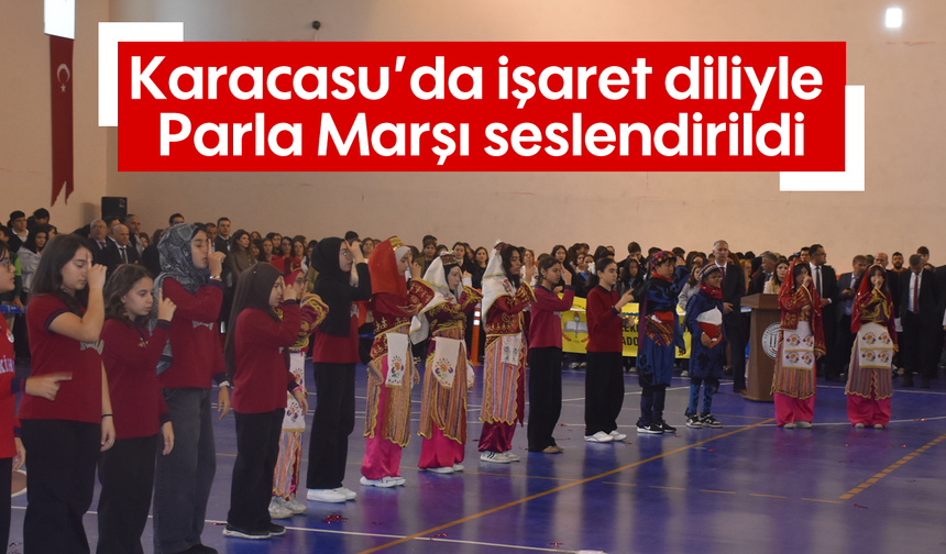 Karacasu'da işaret diliyle Parla Marşı seslendirildi