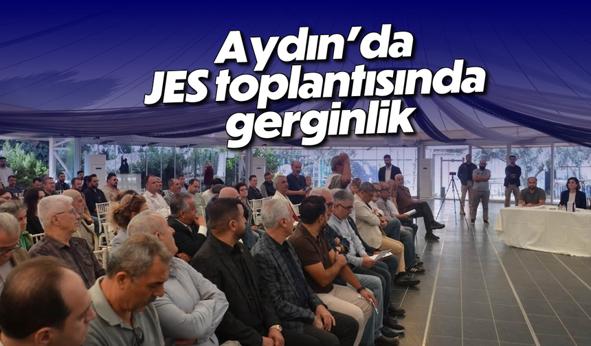 Aydın’da JES toplantısında gerginlik