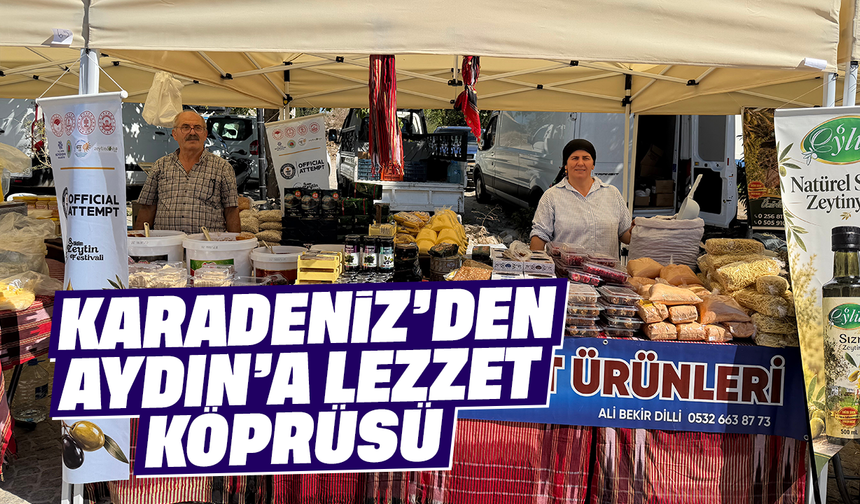 Karadeniz’den Aydın’a lezzet köprüsü