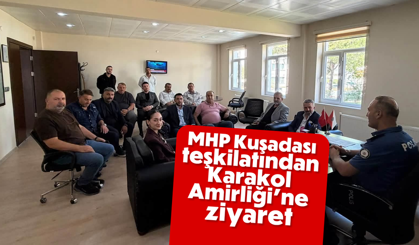 MHP Kuşadası teşkilatından Karakol Amirliği'ne ziyaret