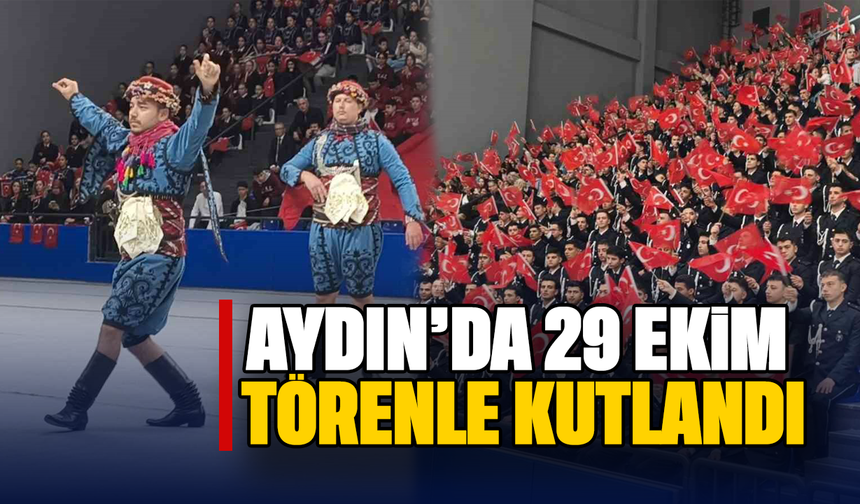 Aydın’da 29 Ekim törenle kutlandı