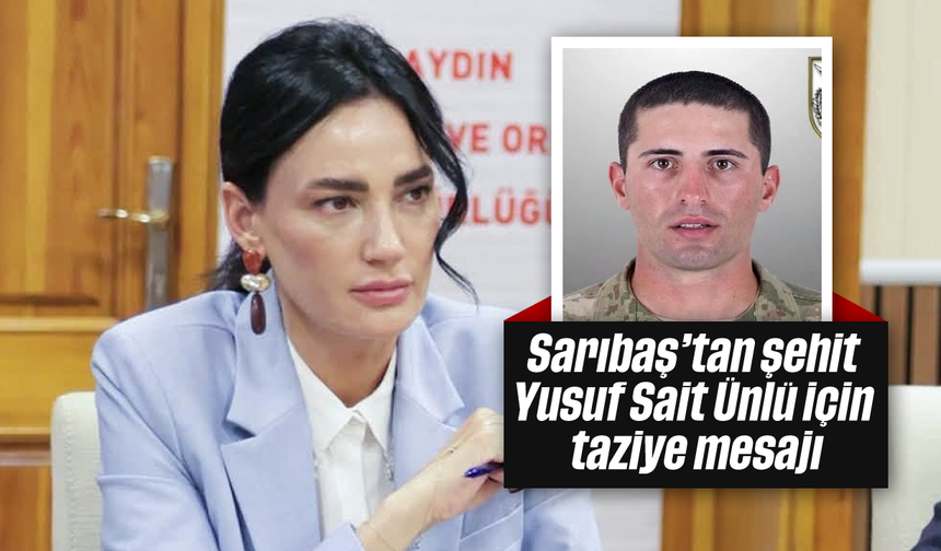 Sarıbaş’tan şehit Yusuf Sait Ünlü için taziye mesajı
