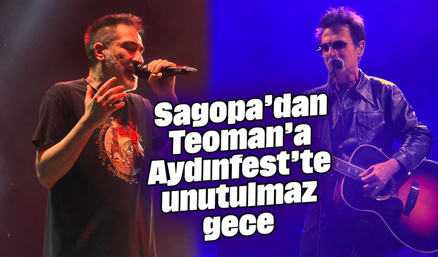 Sagopa’dan Teoman’a Aydınfest’te unutulmaz gece