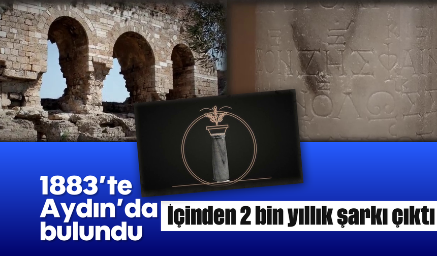 1883'te Aydın'da bulundu: İçinden 2 bin yıllık şarkı çıktı