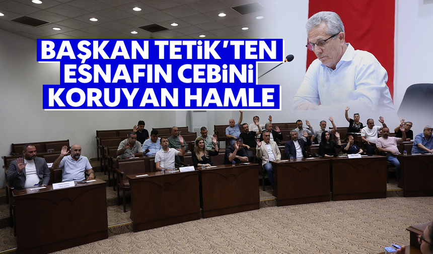 Başkan Tetik’ten esnafın cebini koruyan hamle