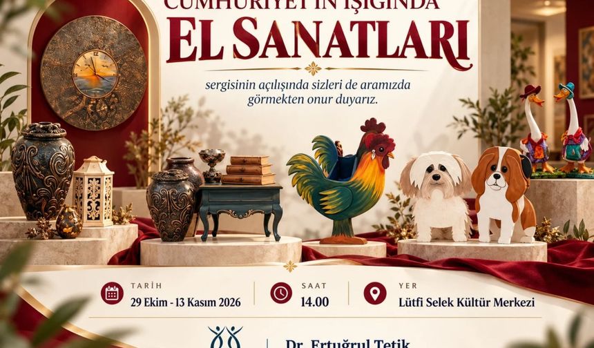 Nazilli’de Cumhuriyet’in ışığında el sanatları sergisi açılıyor