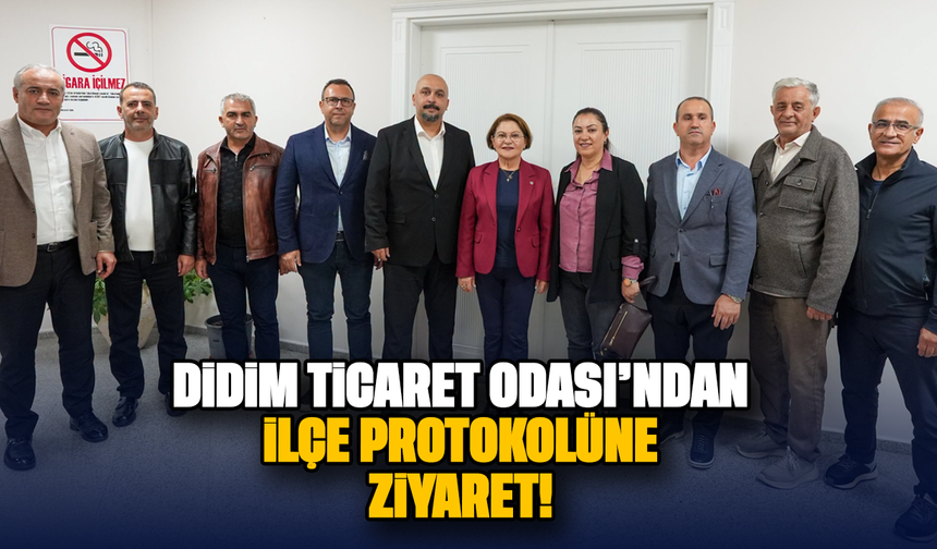 Didim Ticaret Odası’ndan ilçe protokolüne ziyaret!