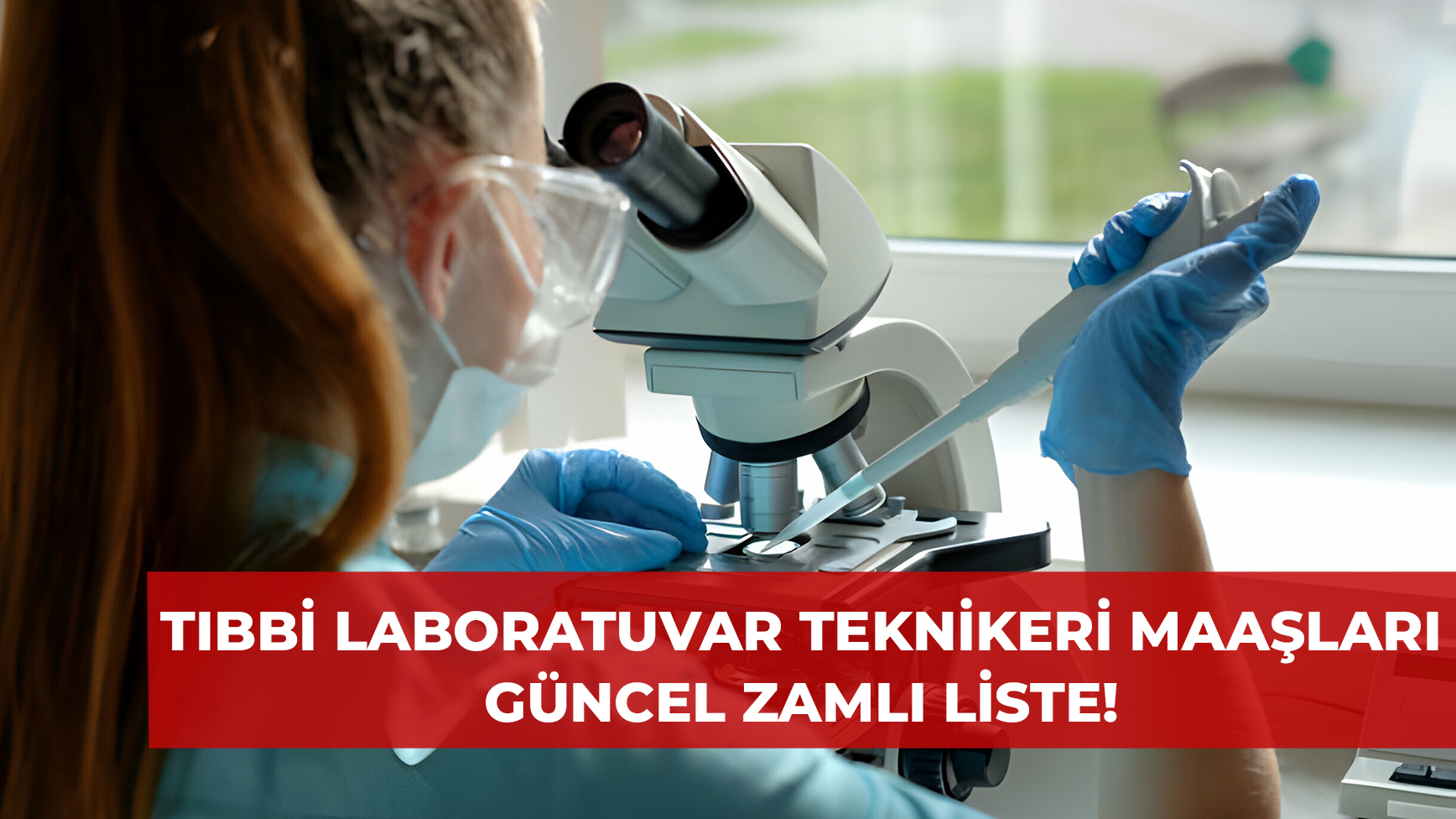Tıbbi Laboratuvar Teknikeri Maaşları Ne Kadar? Ne İş Yapar? Nasıl