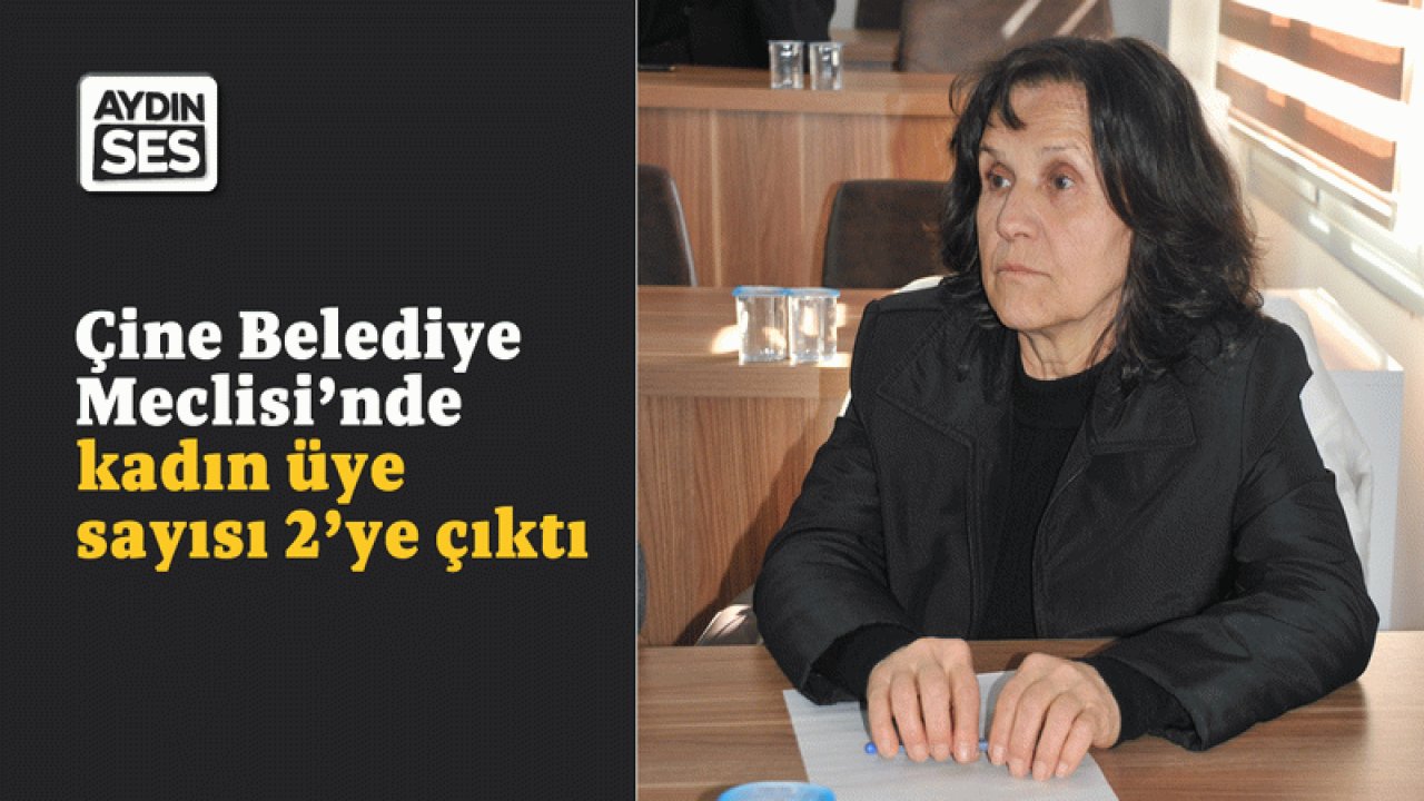 Çine Belediye Meclisinde Kadın üye Sayısı 2ye çıktı Aydın Ses Gazetesi En Güncel Aydın 4411