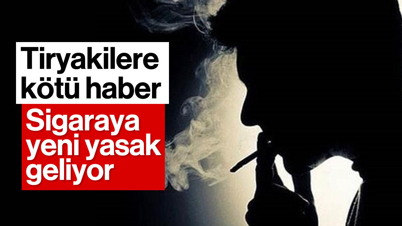 Tiryakilere Kötü Haber: Sigaraya Yeni Yasak Geliyor