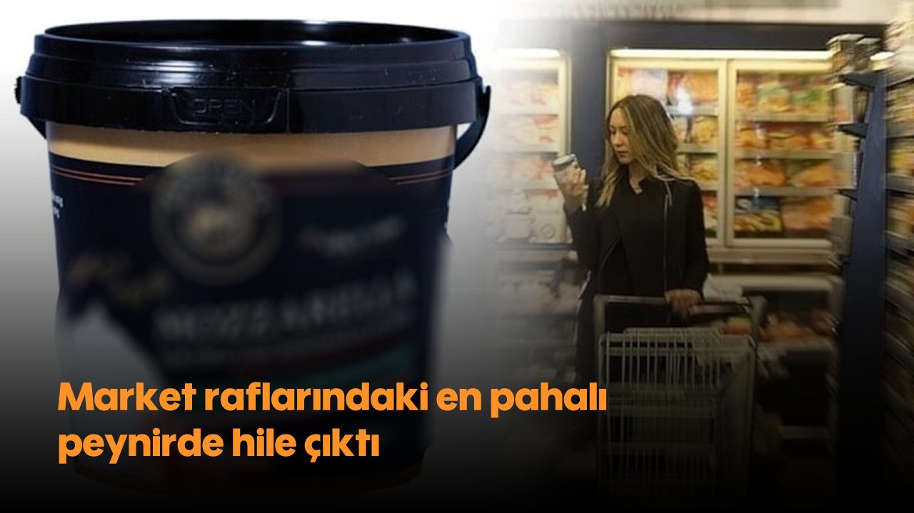 Market raflarındaki en pahalı peynirde hile çıktı