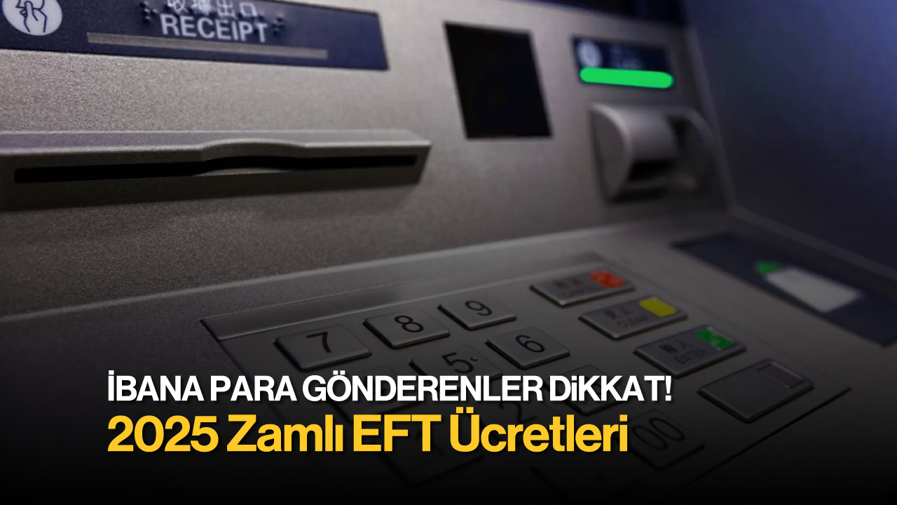 İbana Para Gönderenler Dikkat: 2025 Zamlı EFT Ücretleri...