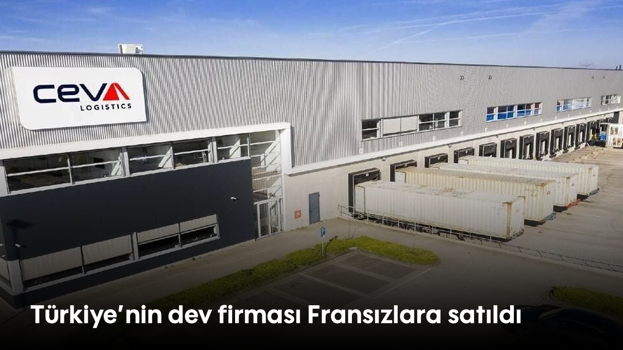 Türkiye'nin dev firması Fransızlara satıldı