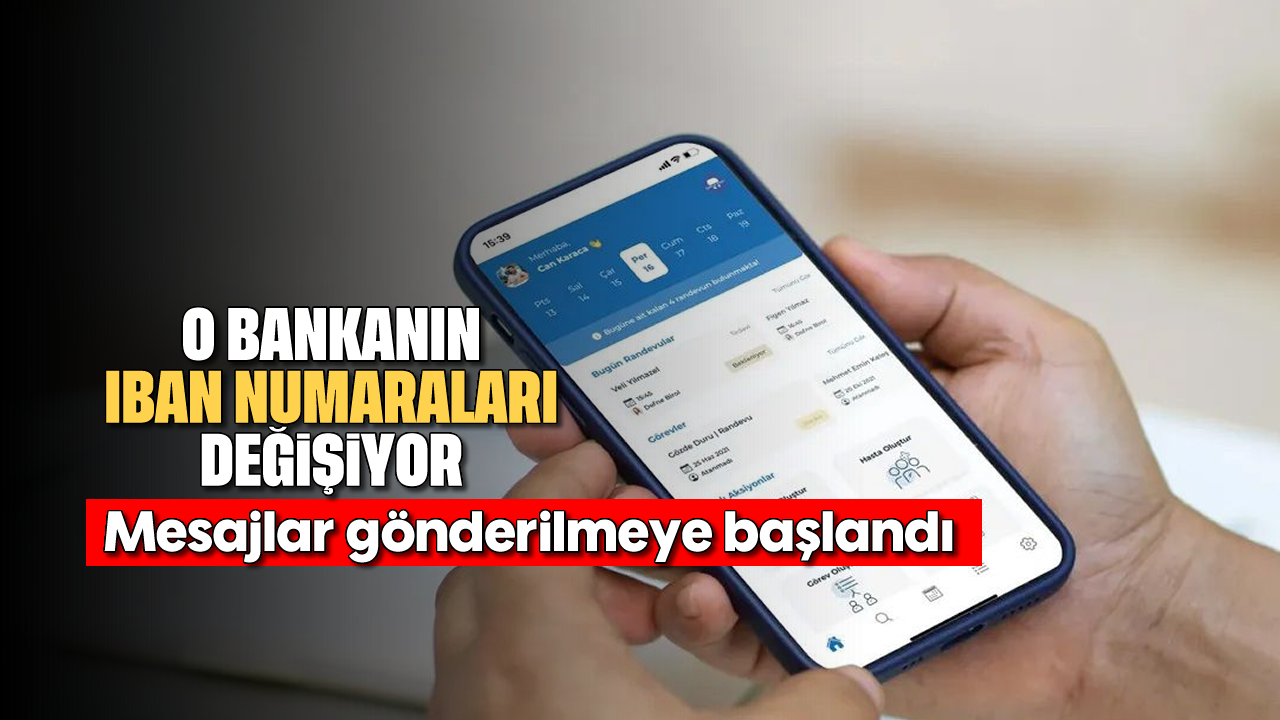 IBAN numaraları değişiyor: Mesajlar gönderilmeye başlandı