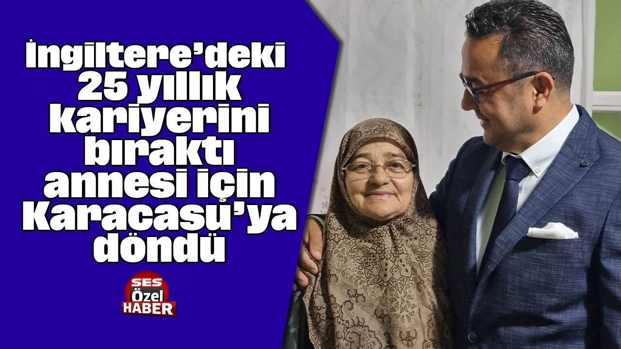 İngiltere’deki 25 yıllık kariyerini bıraktı, annesi için Karacasu’ya döndü