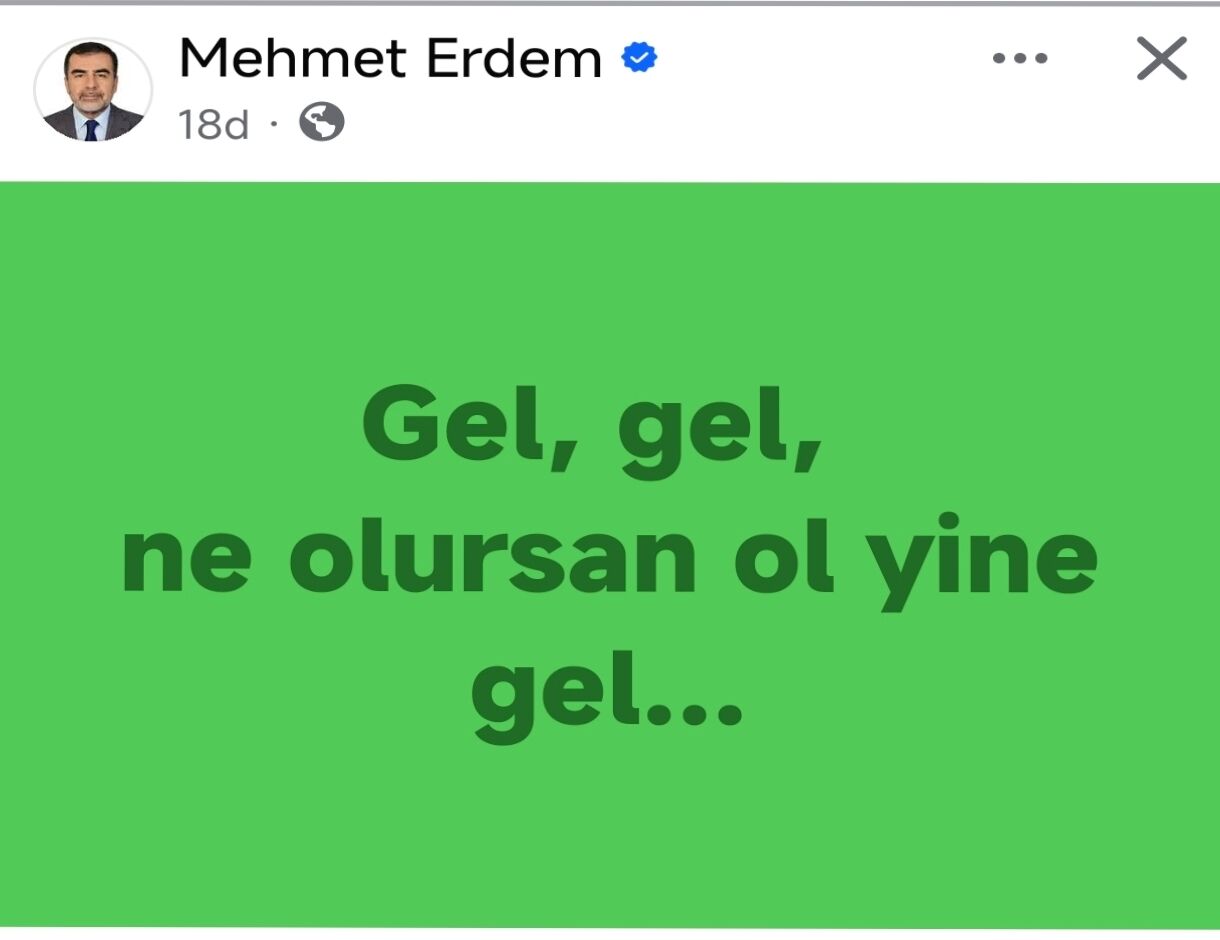 Baskan Erdemden Dikkat Ceken Paylasim Gel Gel Ne Olursan Ol 687418 4E1B1C