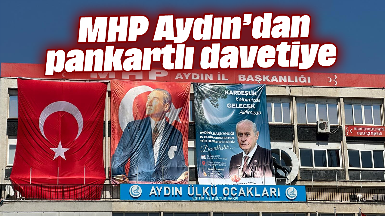 MHP Aydın’dan pankartlı davetiye