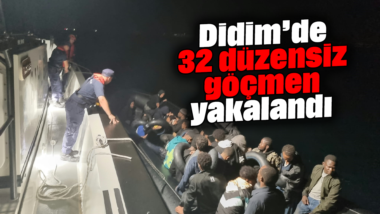 Didim’de 32 düzensiz göçmen yakalandı