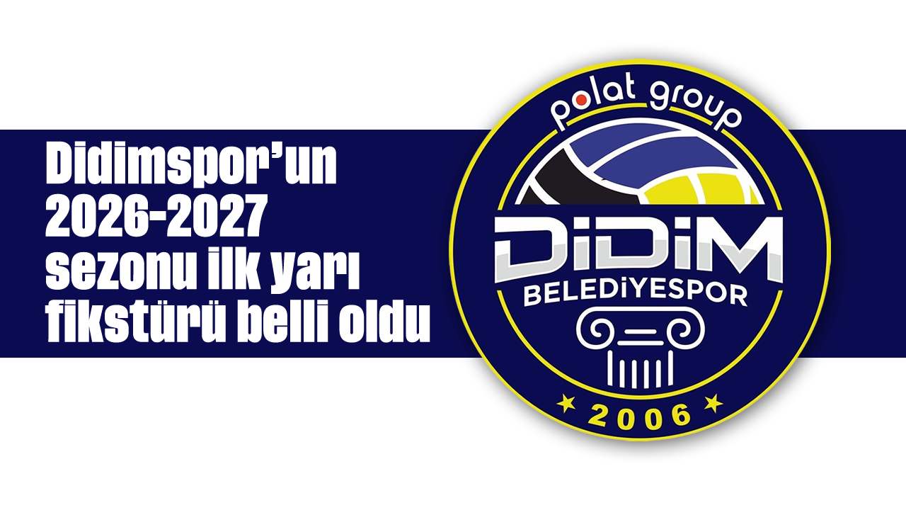 Didimspor’un 2026-2027 sezonu ilk yarı fikstürü belli oldu